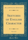 Image for Sketches of English Character, Vol. 2 of 2 (Classic Reprint)