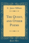 Image for The Quest, and Other Poems (Classic Reprint)