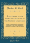 Image for Supplement to the Codes and Statutes of the State of California, Vol. 3: Being a Compilation of the Amendments and Statutes of 1877-8 and 1880; Being a Supplement to &quot;Hittell&#39;s Codes and Statutes&quot; (Cl