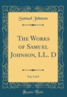 Image for The Works of Samuel Johnson, LL. D, Vol. 9 of 9 (Classic Reprint)