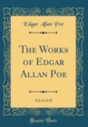 Image for The Works of Edgar Allan Poe, Vol. 6 of 10 (Classic Reprint)