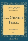 Image for La Giovine Italia, Vol. 2 (Classic Reprint)