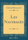 Image for Les Naufrages (Classic Reprint)