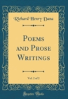 Image for Poems and Prose Writings, Vol. 2 of 2 (Classic Reprint)