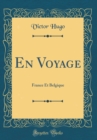 Image for En Voyage: France Et Belgique (Classic Reprint)