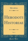 Image for Herodoti Historiae, Vol. 1 (Classic Reprint)