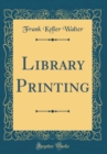 Image for Library Printing (Classic Reprint)