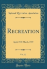 Image for Recreation, Vol. 32: April, 1938 March, 1939 (Classic Reprint)