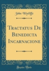 Image for Tractatus De Benedicta Incarnacione (Classic Reprint)