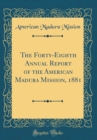 Image for The Forty-Eighth Annual Report of the American Madura Mission, 1881 (Classic Reprint)