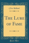 Image for The Lure of Fame (Classic Reprint)