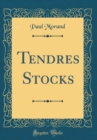 Image for Tendres Stocks (Classic Reprint)