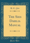 Image for The Sies Dahlia Manual (Classic Reprint)