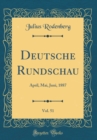 Image for Deutsche Rundschau, Vol. 51: April, Mai, Juni, 1887 (Classic Reprint)