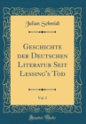 Image for Geschichte der Deutschen Literatur Seit Lessing&#39;s Tod, Vol. 2 (Classic Reprint)