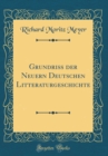 Image for Grundriß der Neuern Deutschen Litteraturgeschichte (Classic Reprint)