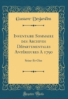 Image for Inventaire Sommaire des Archives Departementales Anterieures A 1790: Seine-Et-Oise (Classic Reprint)