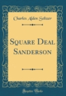 Image for Square Deal Sanderson (Classic Reprint)