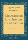 Image for Melanges de Litterature Et d&#39;Histoire (Classic Reprint)