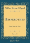 Image for Hesperothen, Vol. 1 of 2: Notes From the West (Classic Reprint)