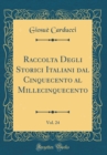 Image for Raccolta Degli Storici Italiani dal Cinquecento al Millecinquecento, Vol. 24 (Classic Reprint)