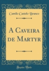 Image for A Caveira de Martyr (Classic Reprint)