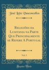 Image for Religioes da Lusitania na Parte Que Principalmente se Refere A Portugal, Vol. 3 (Classic Reprint)