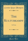 Image for The Kulturkampf: An Essay (Classic Reprint)