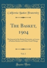 Image for The Basket, 1904, Vol. 2: The Journal of the Basket Fraternity, or Lovers of Indian Baskets and Other Good Things (Classic Reprint)