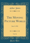 Image for The Moving Picture World, Vol. 56: June 3, 1922 (Classic Reprint)
