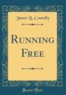 Image for Running Free (Classic Reprint)