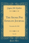 Image for The Sigma Phi Epsilon Journal, Vol. 18: November 20, 1920 (Classic Reprint)