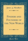 Image for Finders and Founders of the New World (Classic Reprint)