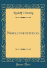 Image for Nibelungenstudien (Classic Reprint)