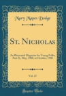 Image for St. Nicholas, Vol. 27: An Illustrated Magazine for Young Folks; Part II., May, 1900, to October, 1900 (Classic Reprint)