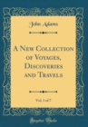 Image for A New Collection of Voyages, Discoveries and Travels, Vol. 1 of 7 (Classic Reprint)