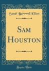 Image for Sam Houston (Classic Reprint)