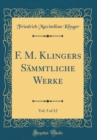 Image for F. M. Klingers Sammtliche Werke, Vol. 5 of 12 (Classic Reprint)