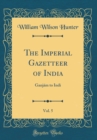 Image for The Imperial Gazetteer of India, Vol. 5: Ganjam to Indi (Classic Reprint)