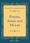 Image for Ponies, Asses, and Mules (Classic Reprint)