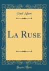 Image for La Ruse (Classic Reprint)