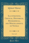 Image for Illustrations, Critical, Historical, Biographical, and Miscellaneous, of Novels, Vol. 1 of 3 (Classic Reprint)