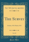 Image for The Survey, Vol. 29: October, 1912-March, 1913 (Classic Reprint)