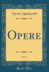 Image for Opere, Vol. 4 (Classic Reprint)