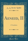 Image for Aeneid, II: A Translation (Classic Reprint)