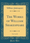 Image for The Works of William Shakespeare, Vol. 5 of 10 (Classic Reprint)