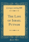 Image for The Life of Israel Putnam (Classic Reprint)