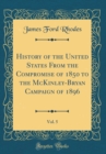 Image for History of the United States From the Compromise of 1850 to the McKinley-Bryan Campaign of 1896, Vol. 5 (Classic Reprint)