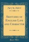 Image for Sketches of English Life and Character (Classic Reprint)