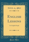 Image for English Lessons: For English People (Classic Reprint)